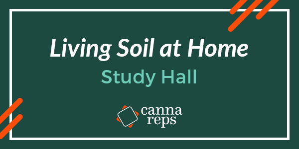 Living Soil At HOme Study Hall Sessions